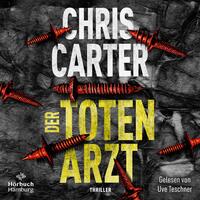 Der Totenarzt (Ein Hunter-und-Garcia-Thriller 13)