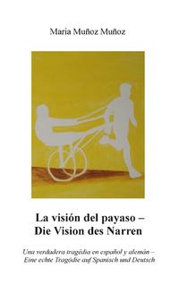 La Visión del Payaso - Die Vision des Narren