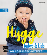 Hygge Babys und Kids – Wohlfühlkleidung stricken