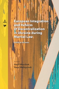 European Integration and Reform of Decentralization in Ukraine during Martial Law