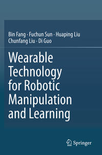 Wearable Technology for Robotic Manipulation and Learning