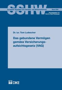 Das gebundene Vermögen gemäss Versicherungsaufsichtsgesetz (VAG)