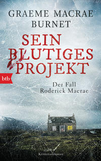 Sein blutiges Projekt - Der Fall Roderick Macrae