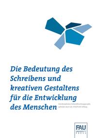 Die Bedeutung des Schreibens und kreativen Gestaltens für die Entwicklung des Menschen