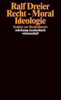 Recht - Moral - Ideologie