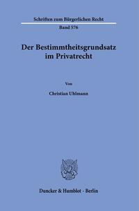 Der Bestimmtheitsgrundsatz im Privatrecht