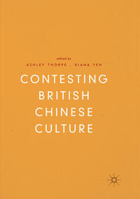 Contesting British Chinese Culture