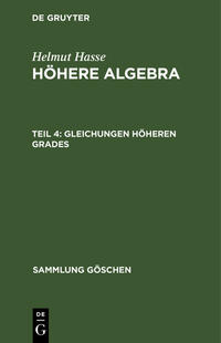 Helmut Hasse: Höhere Algebra / Gleichungen höheren Grades