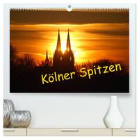 Kölner Spitzen (hochwertiger Premium Wandkalender 2025 DIN A2 quer), Kunstdruck in Hochglanz