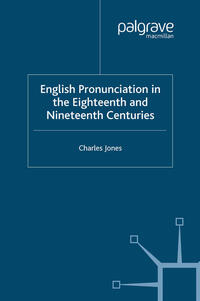 English Pronunciation in the Eighteenth and Nineteenth Centuries