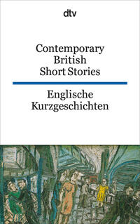 Contemporary British Short Stories Englische Kurzgeschichten