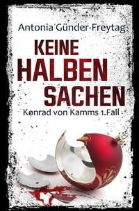 Konrad von Kamm / Keine halben Sachen