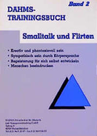 Dahms Trainingsbuch / Smalltalk und Flirten