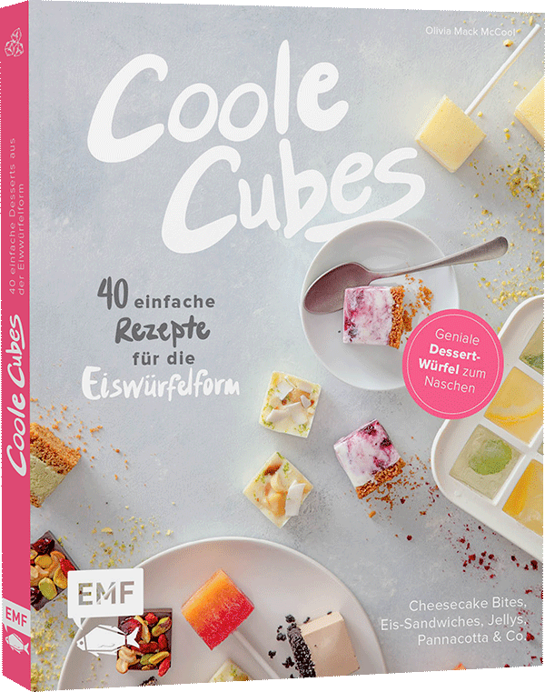 Coole Cubes – Geniale Dessert-Würfel zum Naschen