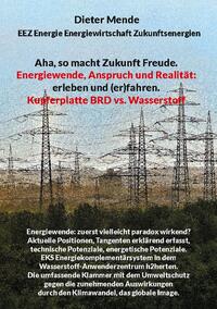 Aha, so macht Zukunft Freude. Energiewende, Anspruch und Realität: erleben und (er)fahren.