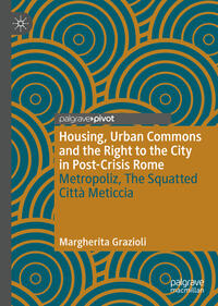 Housing, Urban Commons and the Right to the City in Post-Crisis Rome