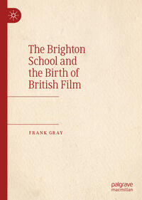 The Brighton School and the Birth of British Film