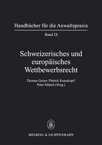 Schweizerisches und europäisches Wettbewerbsrecht