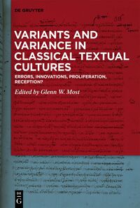 Variants and Variance in Classical Textual Cultures