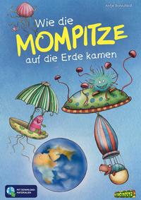 Wie die Mompitze auf die Erde kamen