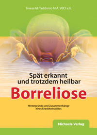 Spät erkannt und trotzdem heilbar z.B. Borreliose