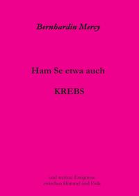 Ham Se etwa auch KREBS