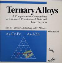 Ternary Alloys. A Comprehensive Compendium of Evaluated Constitutional... / Ternary Alloys. A Comprehensive Compendium of Evaluated Costitutional...