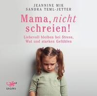 Mama, nicht schreien!