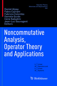 Noncommutative Analysis, Operator Theory and Applications