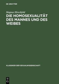 Die Homosexualität des Mannes und des Weibes