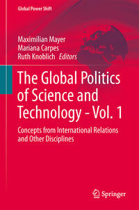 The Global Politics of Science and Technology - Vol. 1