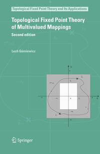 Topological Fixed Point Theory of Multivalued Mappings