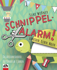 Schnippel-Alarm! Das Ausschneidebuch für Kinder ab 3 Jahren