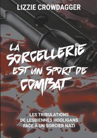 La sorcellerie est un sport de combat