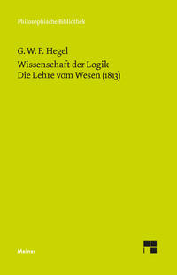 Wissenschaft der Logik. Erster Band. Die objektive Logik. Zweites Buch