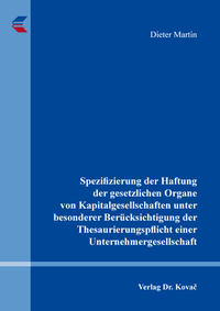 Spezifizierung der Haftung der gesetzlichen Organe von Kapitalgesellschaften unter besonderer Berücksichtigung der Thesaurierungspflicht einer Unternehmergesellschaft