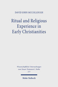 Ritual and Religious Experience in Early Christianities