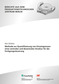 Methode zur Quantifizierung von Einsatzgrenzen einer zentralen und dezentralen Struktur für die Fertigungssteuerung