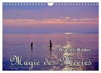 Magie des Meeres - Ostsee-Bilder (Wandkalender 2025 DIN A4 quer), CALVENDO Monatskalender