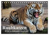 Raubkatzen. Wild, schön und kraftvoll (Tischkalender 2025 DIN A5 quer), CALVENDO Monatskalender