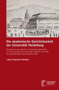 Die akademische Gerichtsbarkeit der Universität Heidelberg