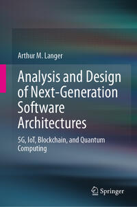 Analysis and Design of Next-Generation Software Architectures