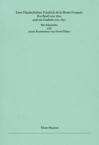 Zwei Handschriften Friedrich de la Motte Fouqués /Ein Brief von 1802 und ein Gedicht von 1831