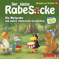 Die Mutprobe, Ein echter Krimi, Der geteilte Wald (Der kleine Rabe Socke - Hörspiele zur TV Serie 16)