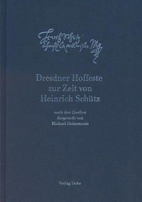 Dresdner Hoffeste zur Zeit von Heinrich Schütz