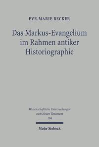 Das Markus-Evangelium im Rahmen antiker Historiographie