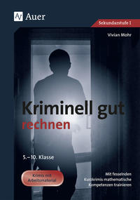 Kriminell gut rechnen, Klasse 5-10