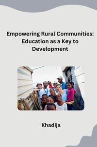 Empowering Rural Communities: Education as a Key to Development