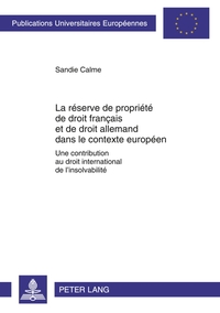 La réserve de propriété de droit français et de droit allemand dans le contexte européen