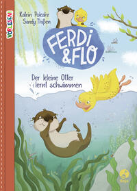 Ferdi & Flo - Der kleine Otter lernt schwimmen (Band 1)